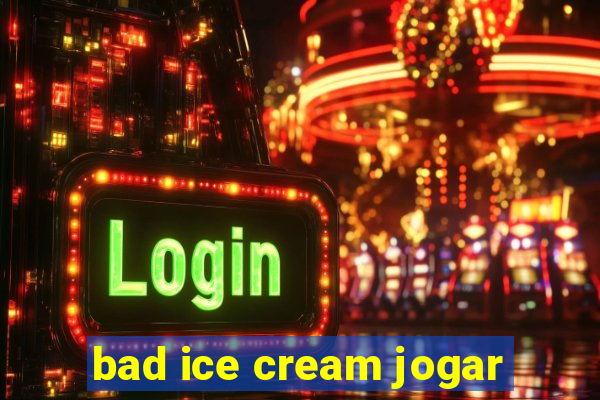 bad ice cream jogar